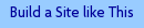 Build a Site like This
